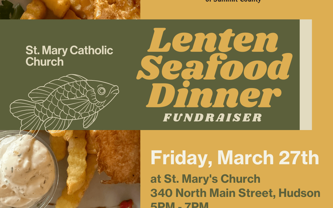 Lenten Seafood Dinner Fundraiser with St. Mary’s Catholic Church